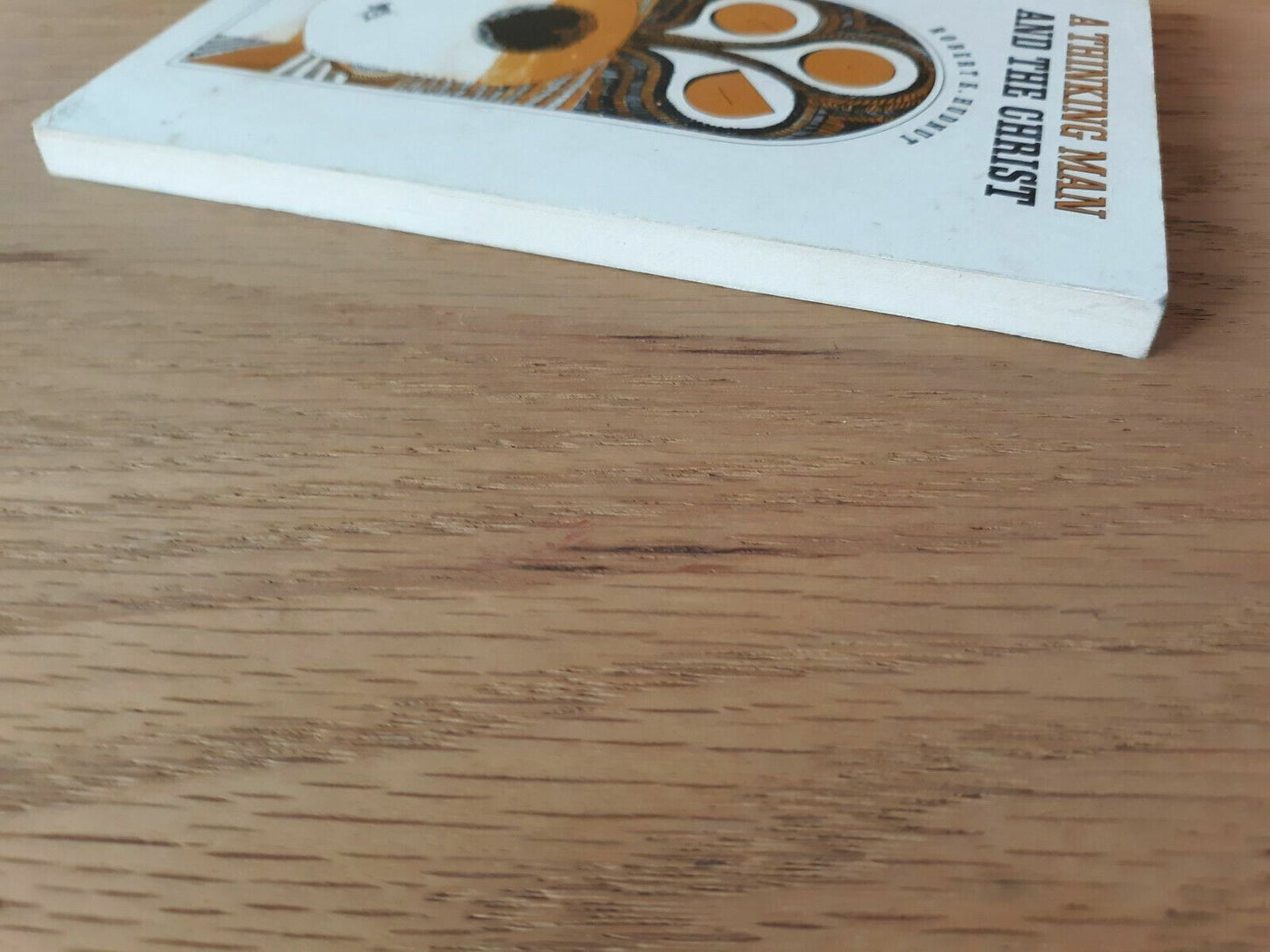 A Thinking Man and the Christ by Robert Hudnut 1971