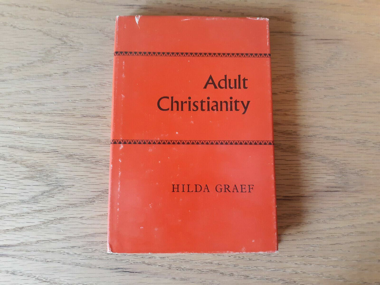 Adult Christianity by Hilda Graef 1965 Hardcover Dust Jacket