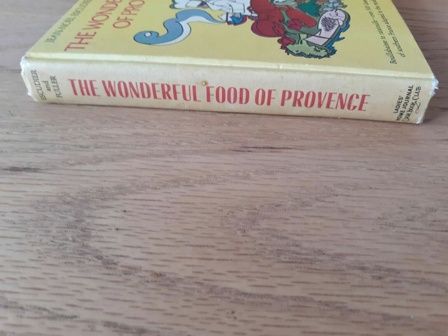 The Wonderful Food of Provence by Jean-Noel Escudier & Peta J. Fuller 1968