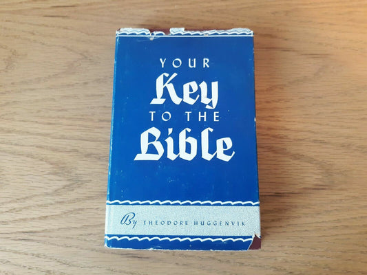 Your Key to the Bible by Theodore Huggenvik (1944, Augsburg) 16th Printing