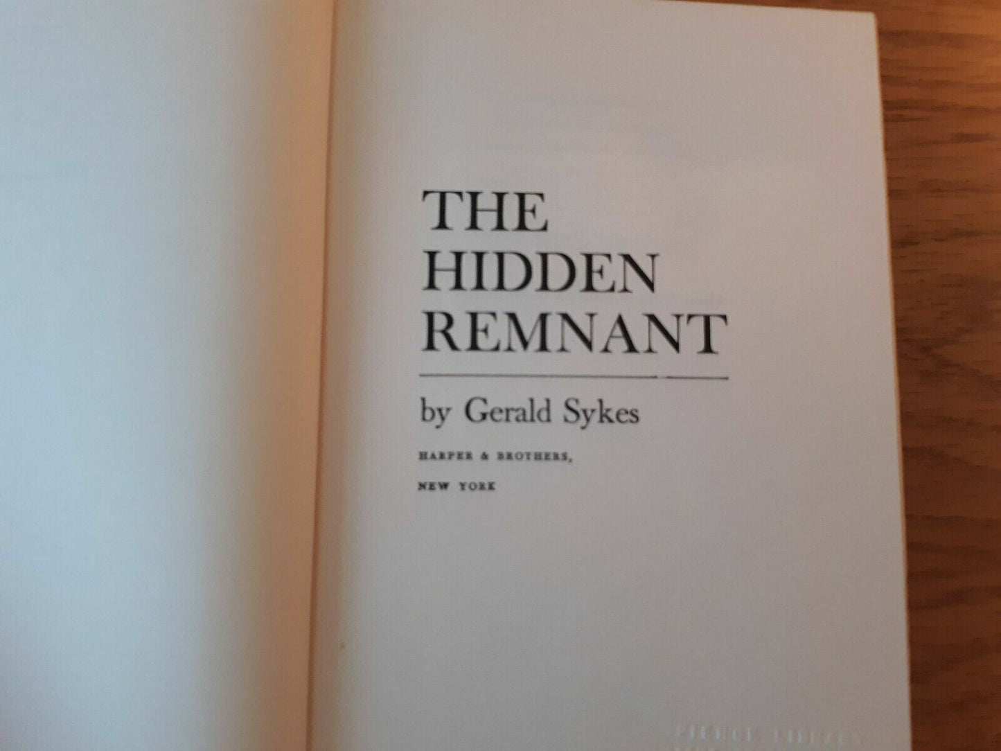 The Hidden Remnant by Gerald Sykes. Hardcover. 1962 1st Edition