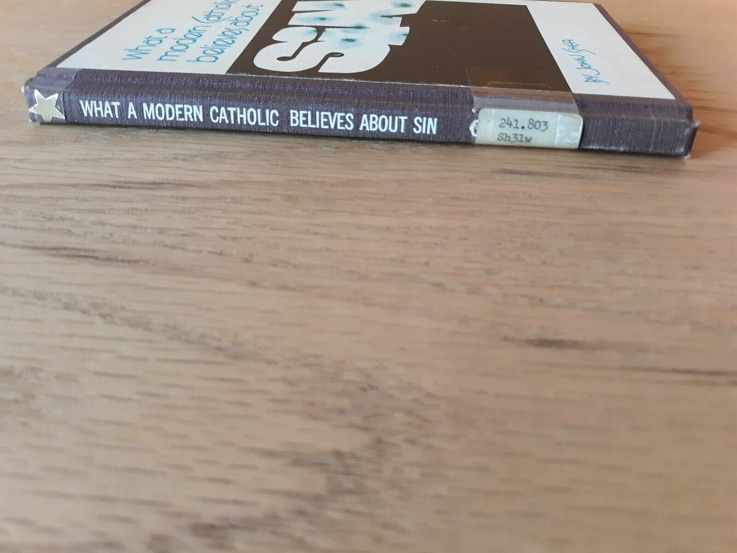 What A Modern Catholic Believes About Sin John Shea 1971