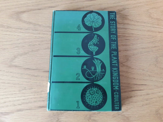 The Story of the Plant Kingdom Merle C. Coulter University of Chicago Press 1938