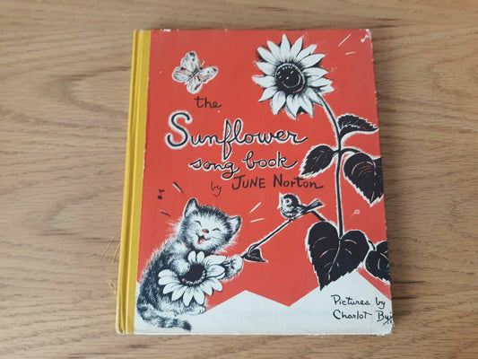 The Sunflower Song Book By June Norton 1956 Hardcover John Day