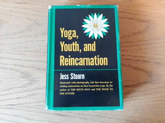 Yoga, Youth, and Reincarnation by Jess Stearn (1965, HC/DJ)