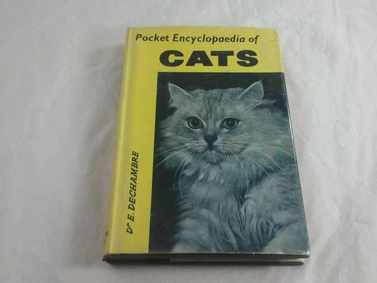 THE POCKET ENCYCLOPAEDIA OF CATS., Dechambre, Dr. E