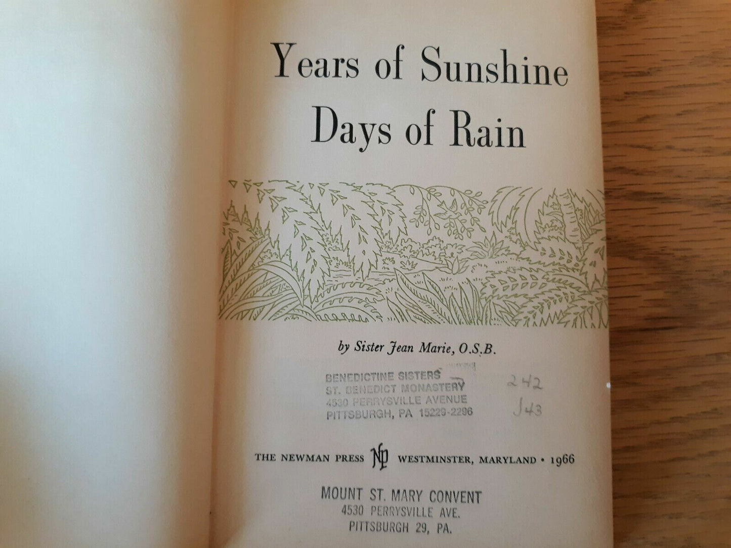 Years of Sunshine, Days of Rain Sister Jean Marie,OSB 1966 HC/DJ