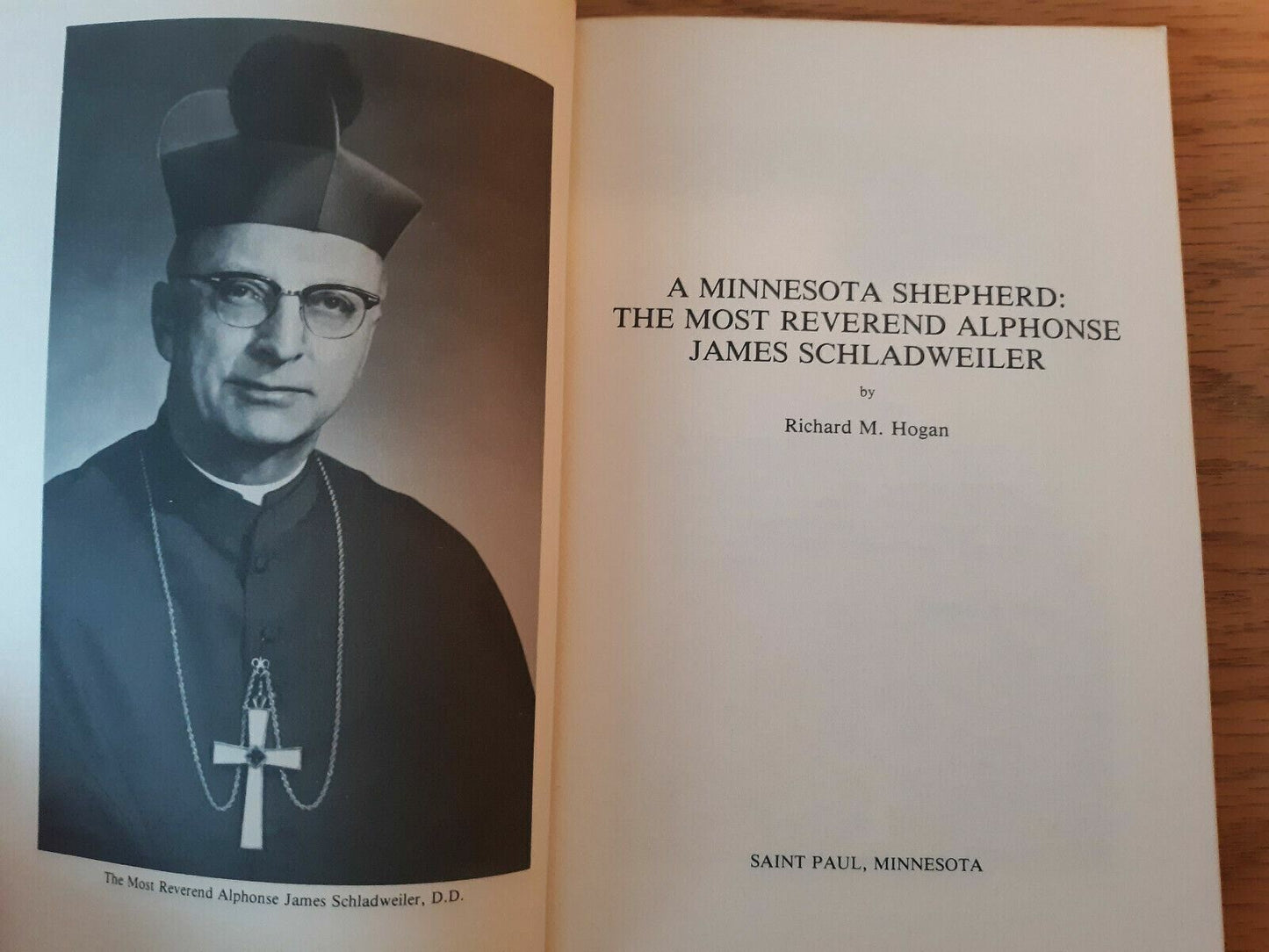 A Minnesota Shepherd The Most Reverend Alphonse James Schladweiler by Hogan 1979