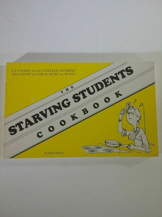 THE STARVING STUDENTS COOKBOOK-NAPOLI-1ST Edition 4TH Printing 1984