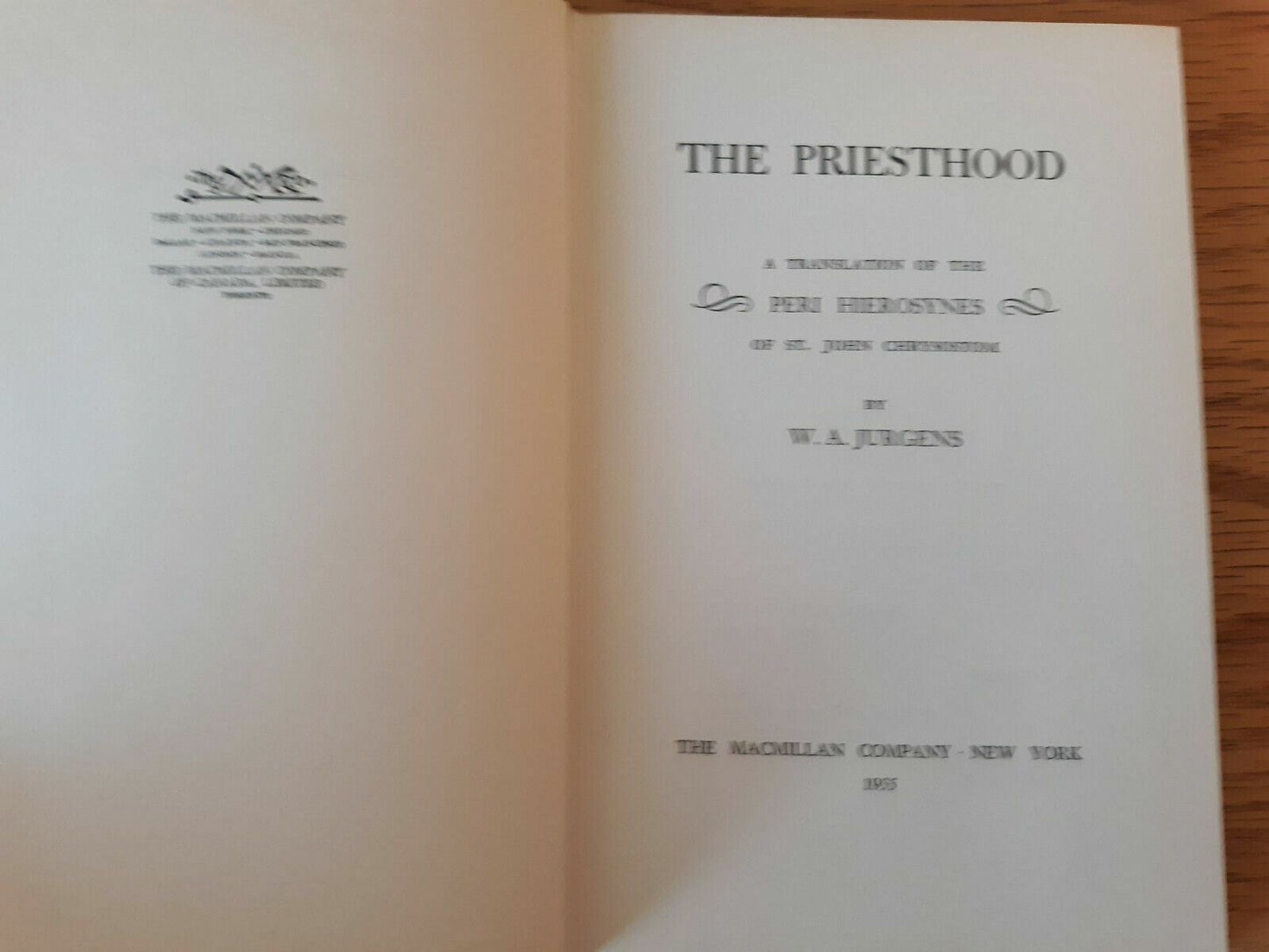 The Priesthood A Translation of the Peri Hierosynes of St. John Chrysostom  W.A.