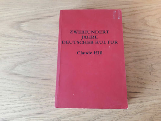 Zweihundert Jahre Deutscher Kultur By Claude Hill Paperback 1979