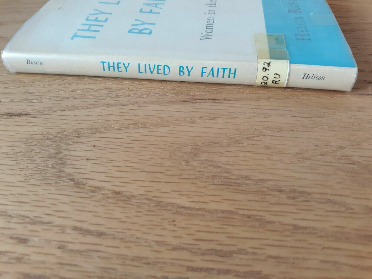 They Lived by Faith Women in the Bible by Helga Rusche 1963