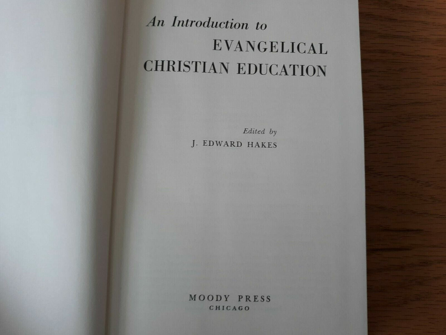 An Introduction to Evangelical Christian Education Moody Press 1976 HC DJ