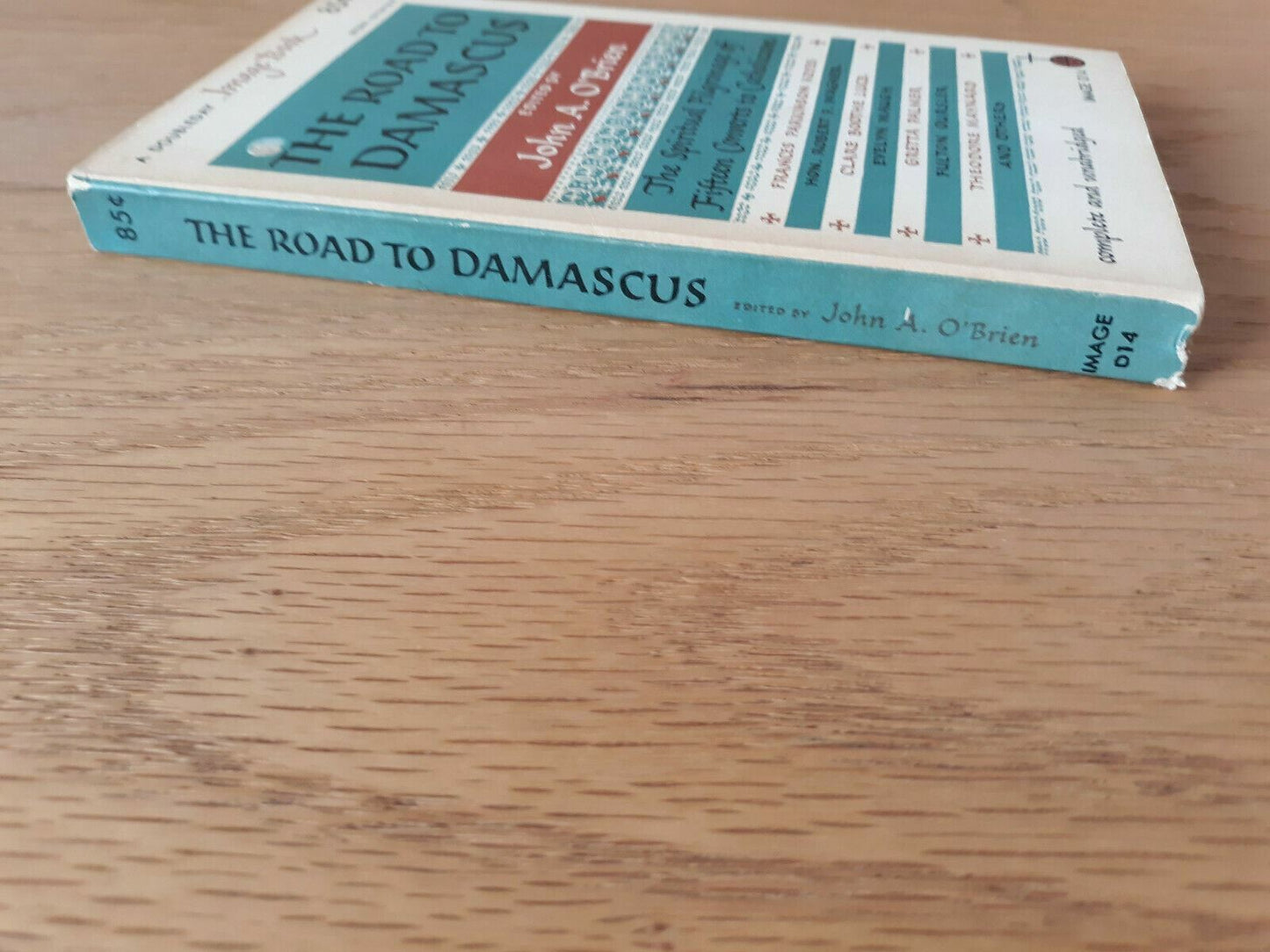 The Road to Damascus Edited by John A. O'Brien (1955 PB) Image Books