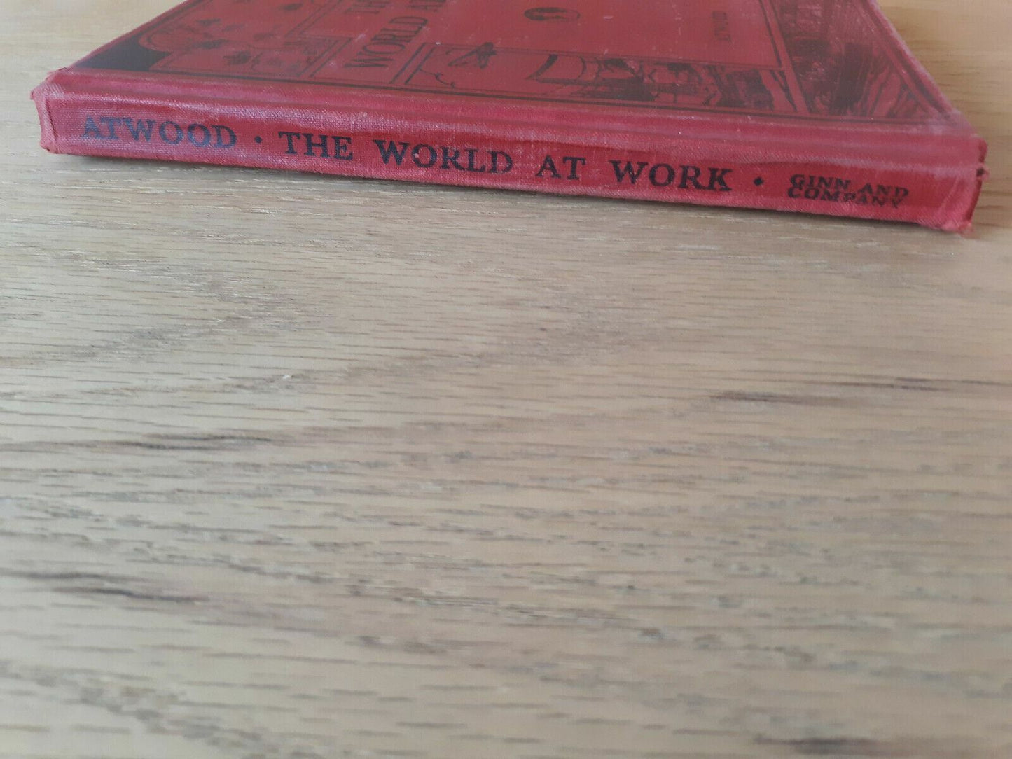 The World At Work by Wallace Atwood 1942