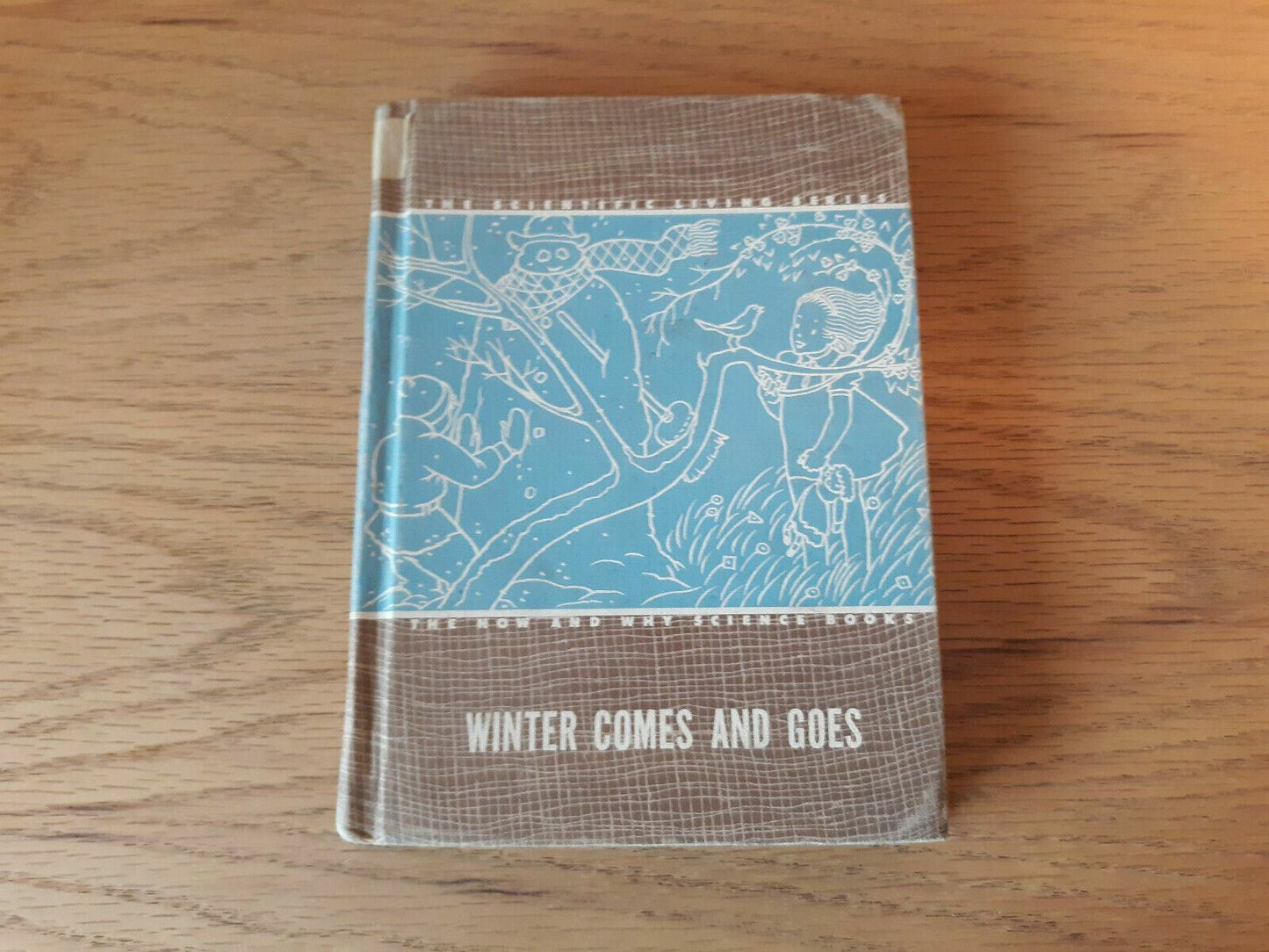 Winter Comes and Goes The Scientific Living Series The L.W. Singer Company 1949