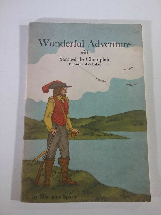 Wonderful Adventure with Samuel de Champlain (Paperback) Spicer 1959