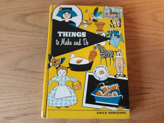 Things to Make and Do by Esther Bjoland 1957 Hardcover