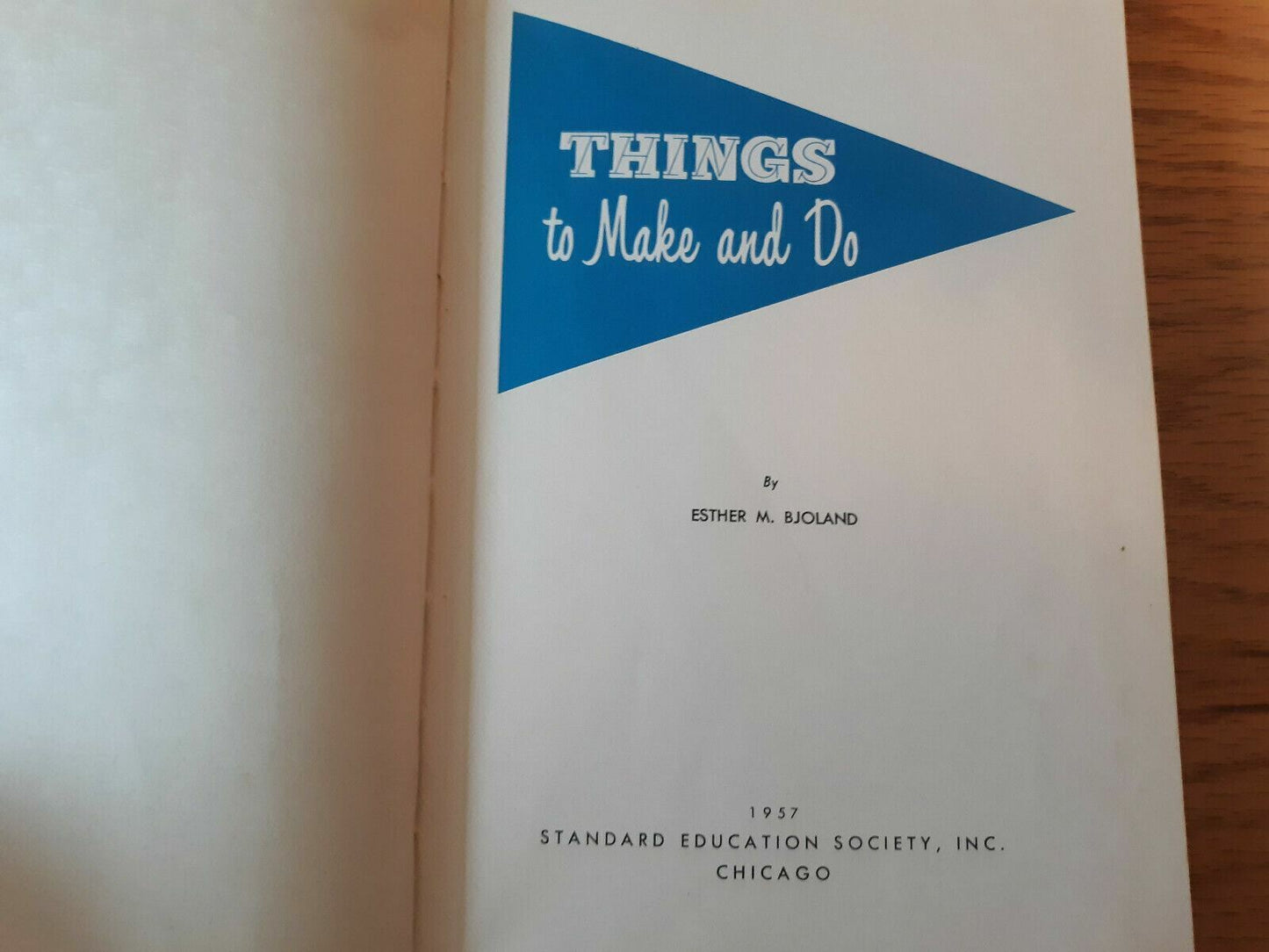 Things to Make and Do by Esther Bjoland 1957 Hardcover