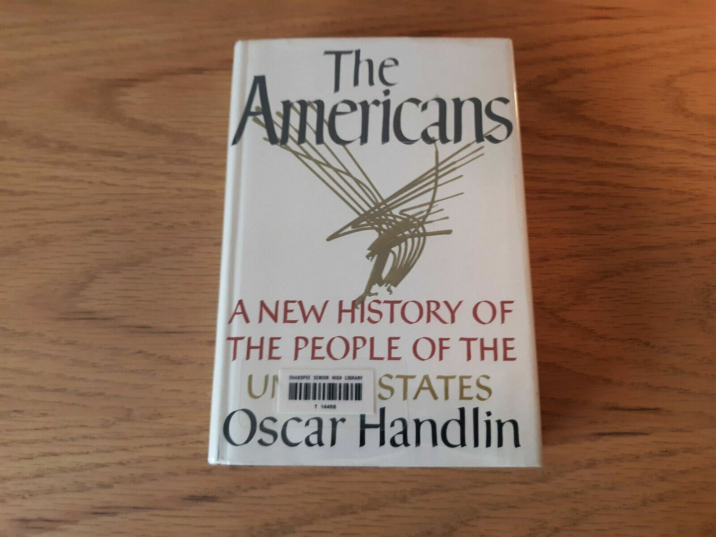 The Americans A New History of the People of the US by Oscar Handlin 1963 HC/DJ