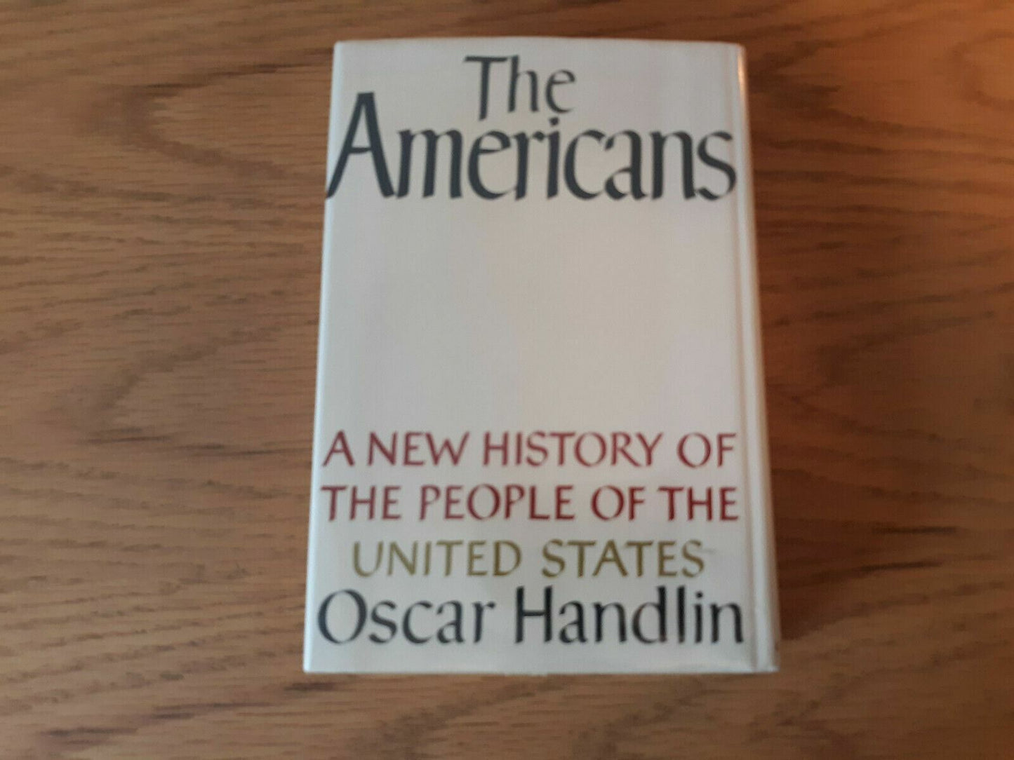 The Americans A New History of the People of the US by Oscar Handlin 1963 HC/DJ