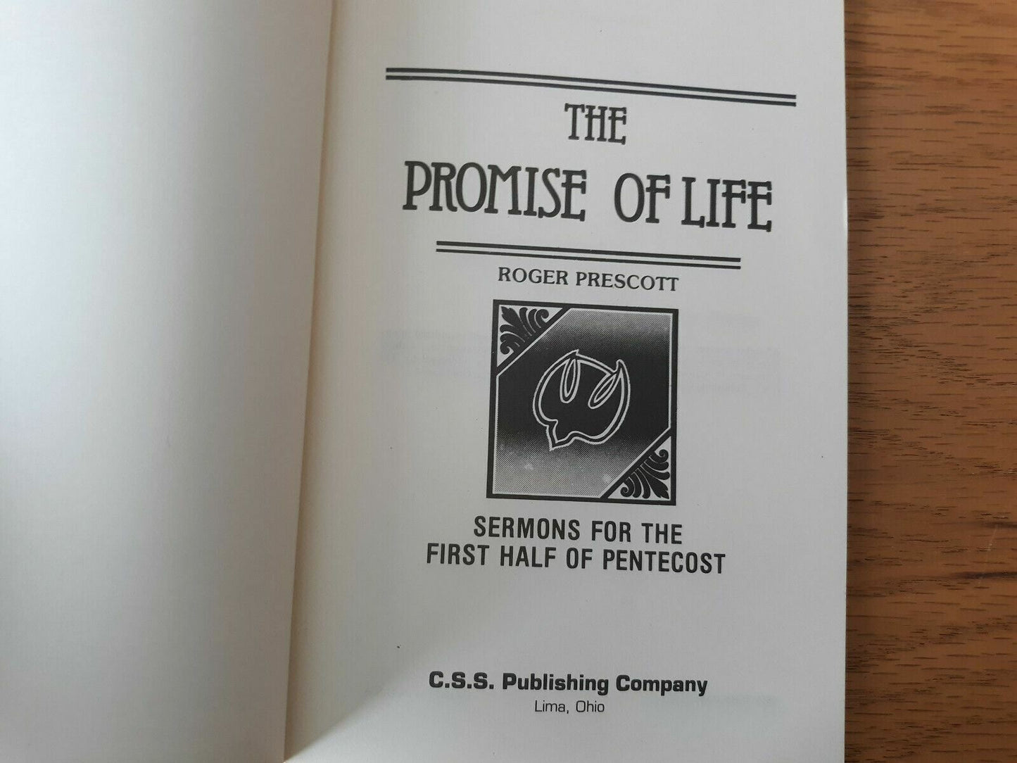 The Promise Of Life Sermons For The First Half of Pentecost Roger Prescott 1984