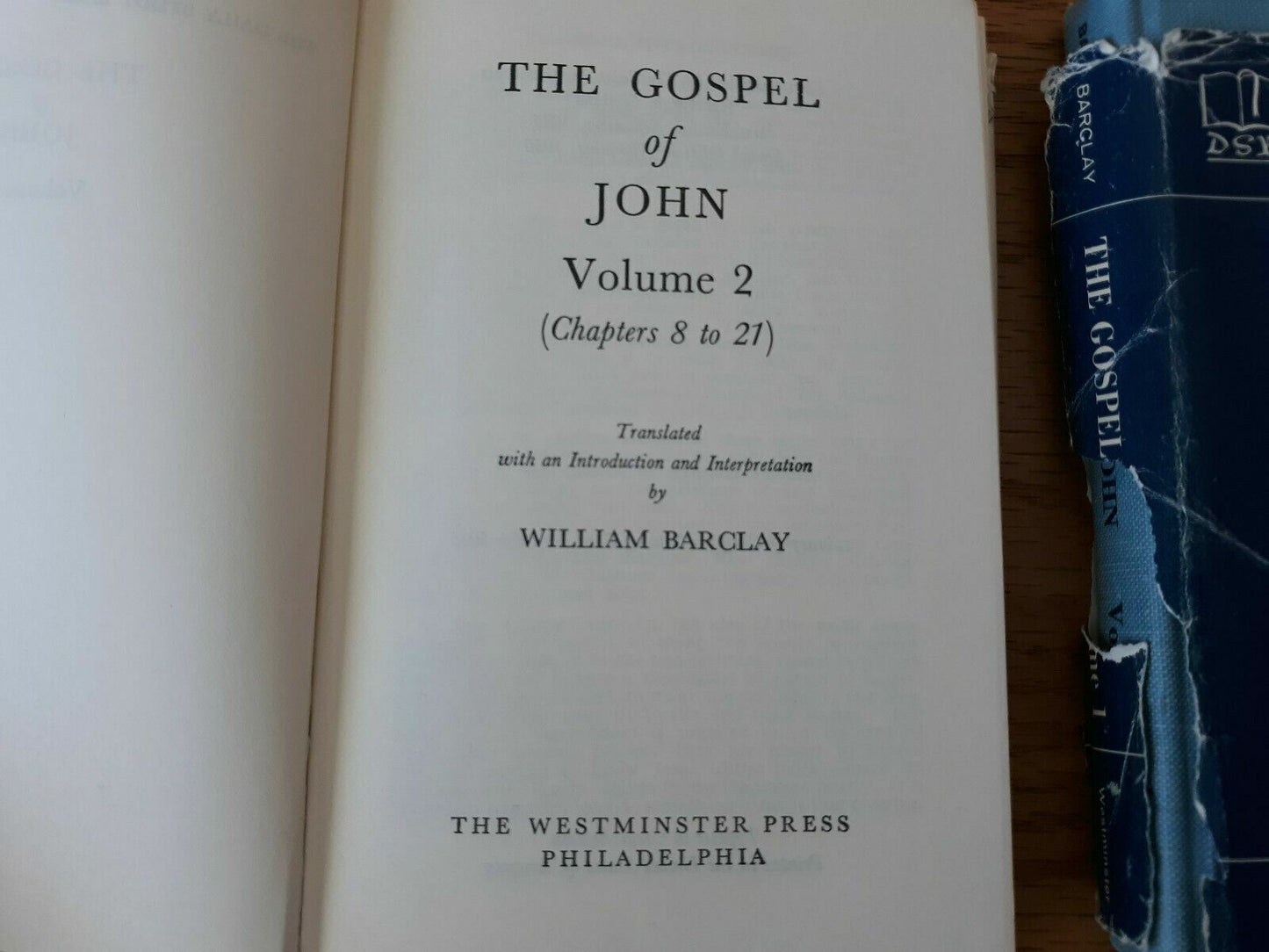 The Gospel of John Volume 1 and 2 by William Barclay 1956