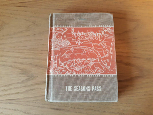 The Seasons Pass The Scientific Living Series The How and Why Science Books 1949