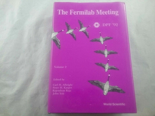 The Fermilab Meeting DPF 92: 7th Meeting of the American Physical Society Vol 2