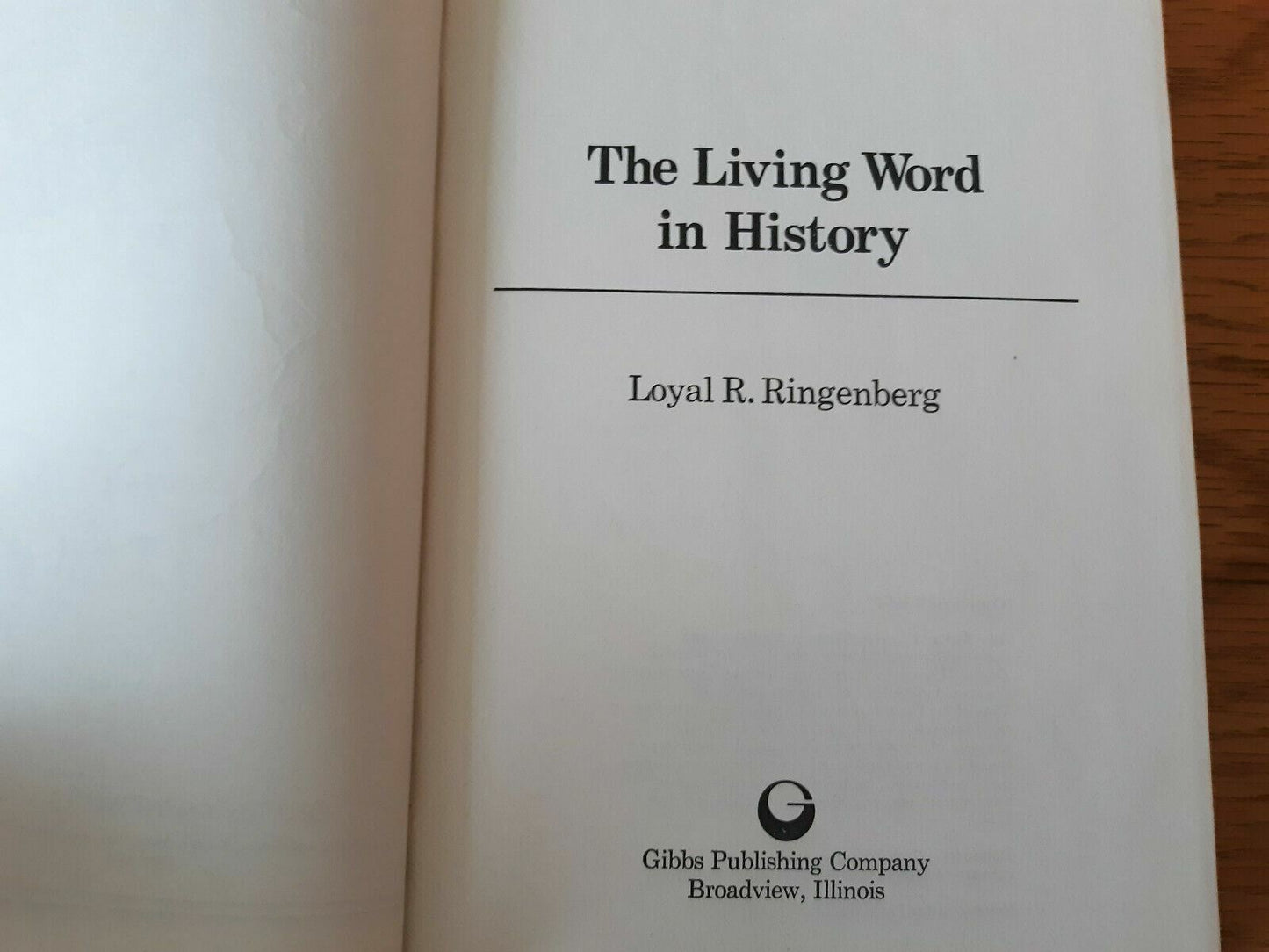 The Living Word in History - Loyal R. Ringenberg - 1974