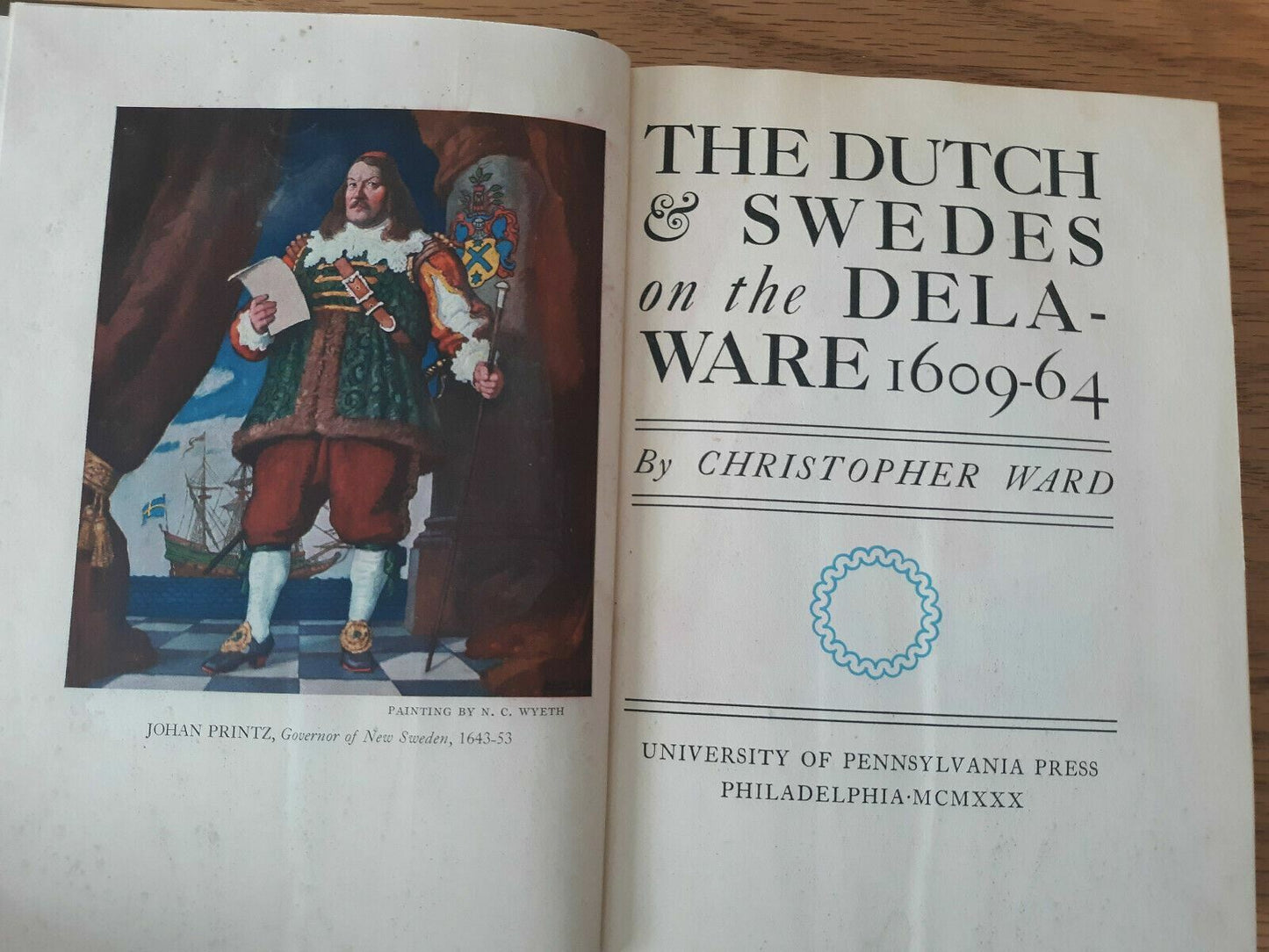 The Dutch and Swedes on the Delaware 1609-1664 by Christopher Ward 1930