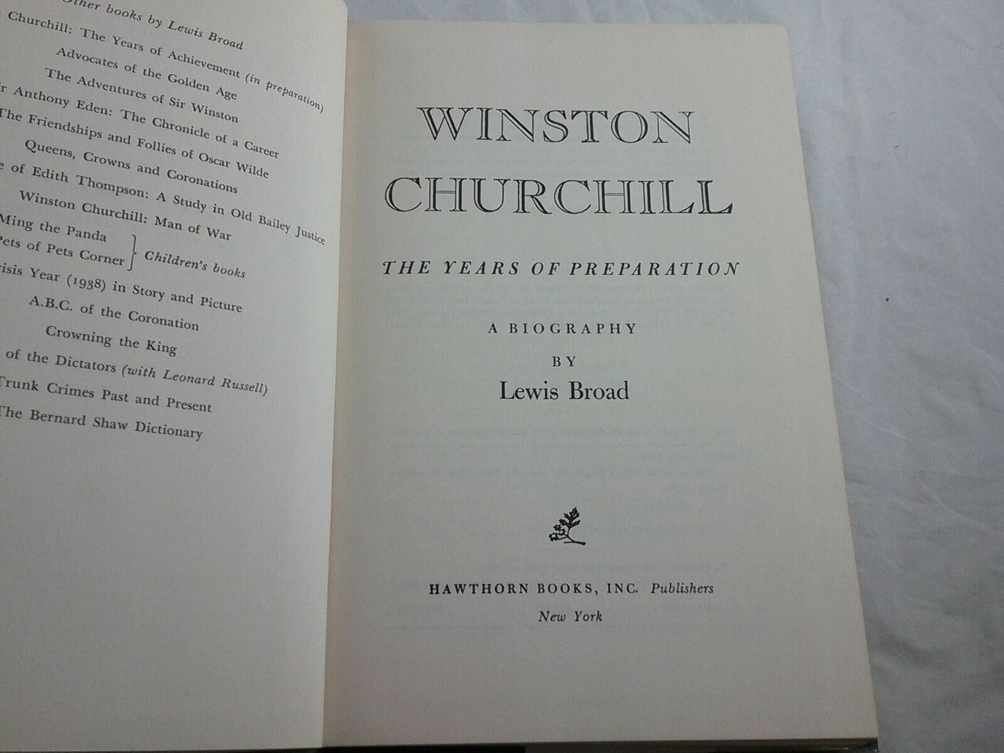 Winston Churchill The Years of Preparation A Biography, The Years of Achievement