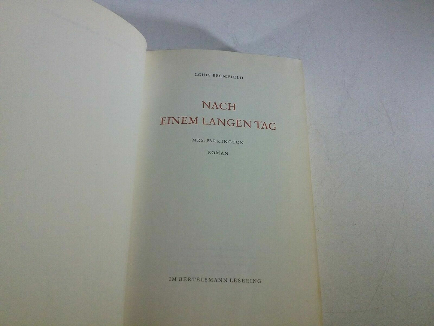 Nach Einem Langen Tag (Louis Bromfield, N.D. HC) German No Dust Jacket