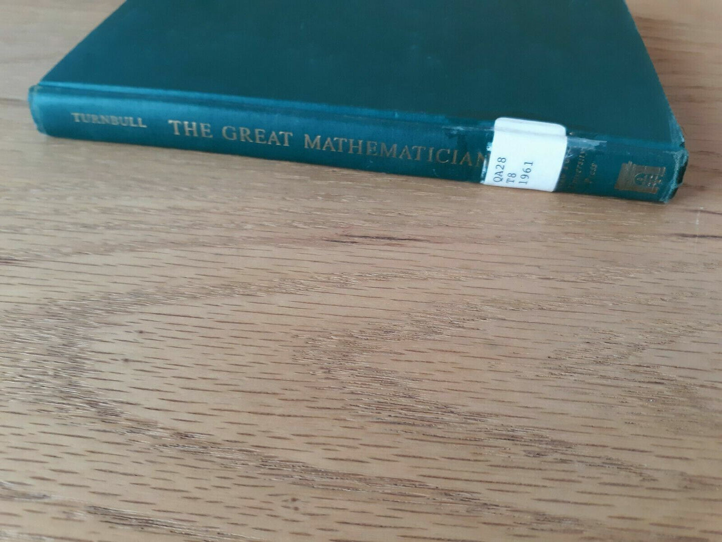 The Great Mathematicians by Herbert Westren Turnbull, 1961 Hardcover