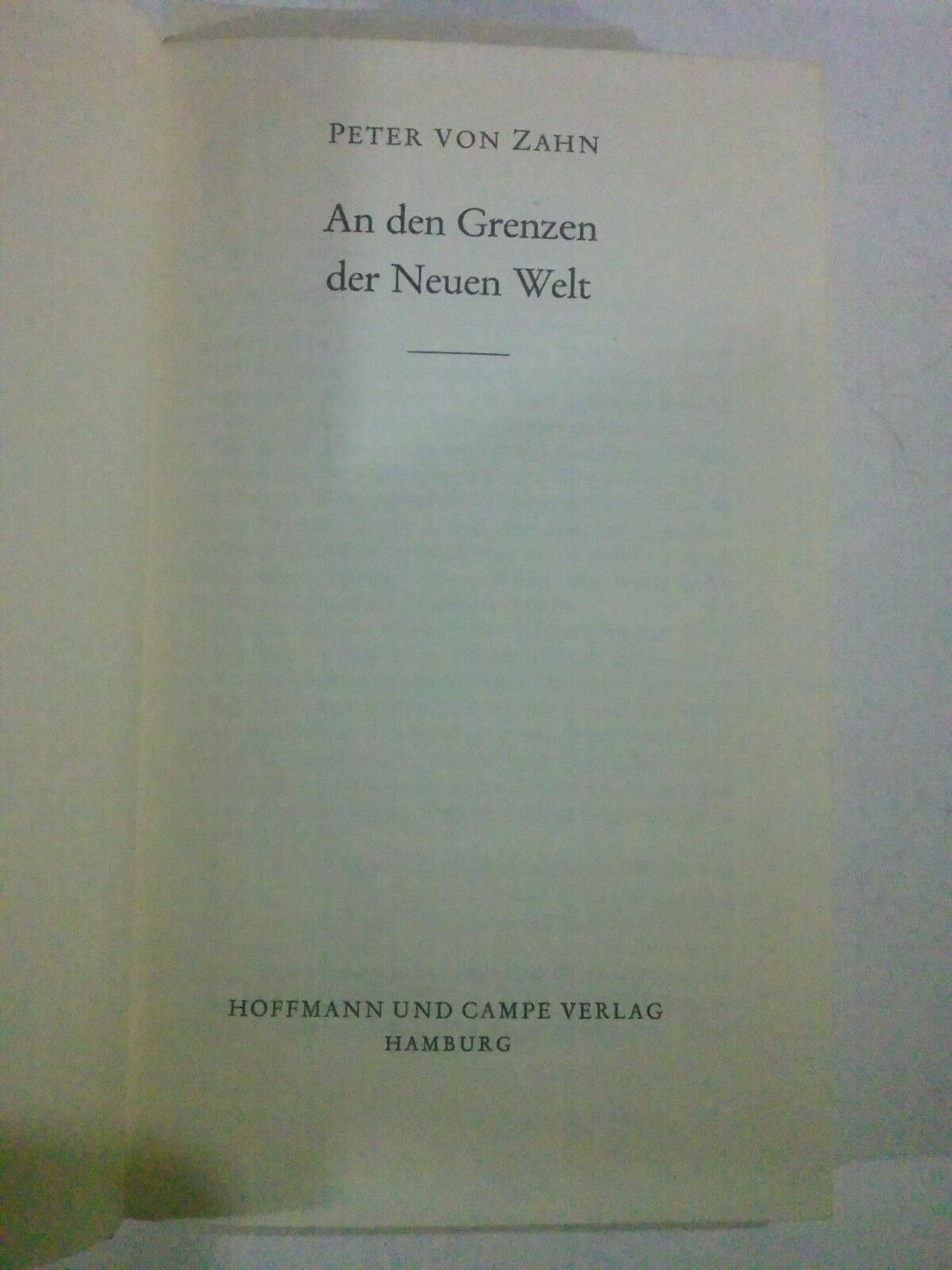 an den grenzen der neuen welt peter von zahn 1955