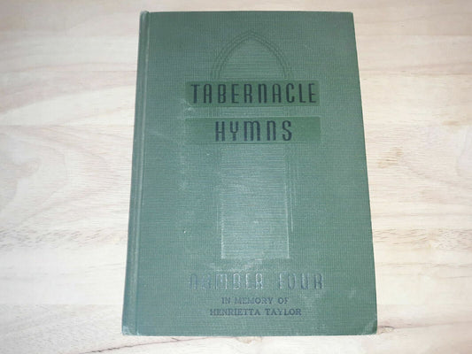 Vintage TABERNACLE HYMNS NUMBER FOUR Hardcover Hymn Book Printed in 1962