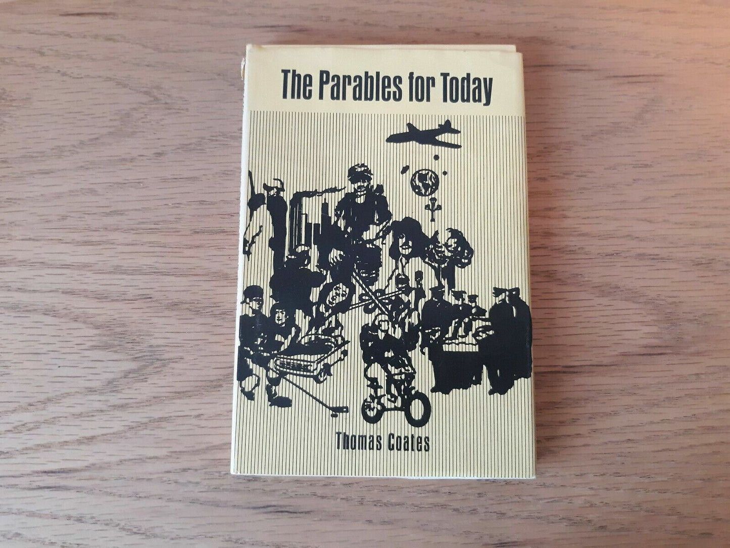 The Parables for Today by Thomas Coates 1971 HC/DJ