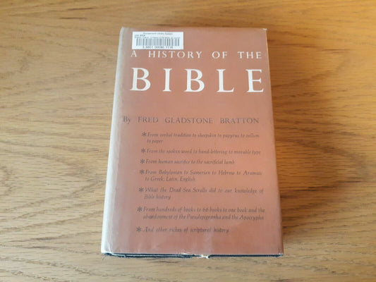 A History of The Bible by Fred Gladstone Bratton - 1959 1st Ed. HC/DJ