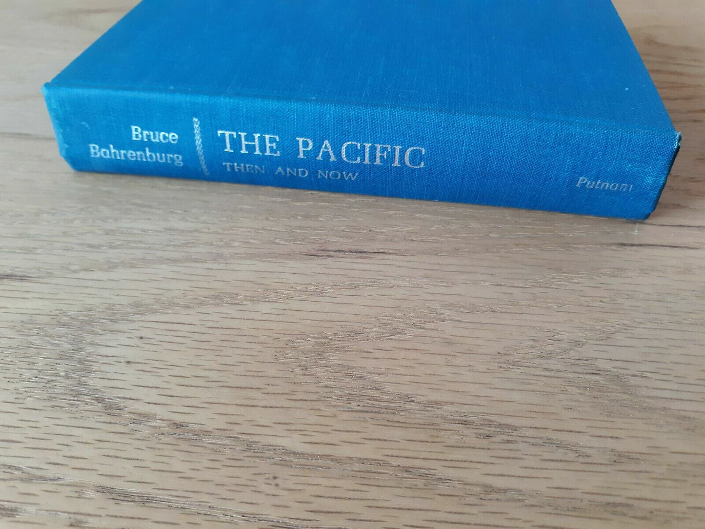 The Pacific Then and Now Bruce Bahrenburg 1971 HC G P Putnam's Sons