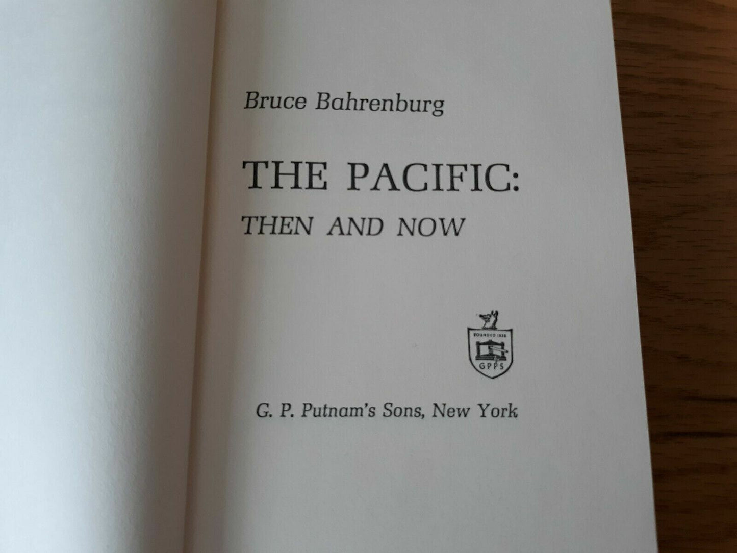 The Pacific Then and Now Bruce Bahrenburg 1971 HC G P Putnam's Sons