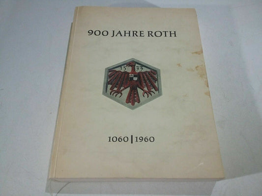 900 Jahre Roth – Festschrift zur 900-Jahr-Feier der Stadt Roth bei Nürnberg – Bu