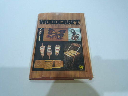 Woodcraft: Basic Concepts and Skills, by Thelma E. Newman, Hard Cover