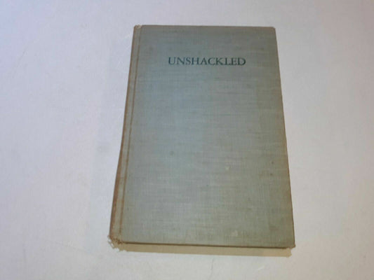 Unshackled Stories of transformed lives 2nd Edition 1953 Moody Press