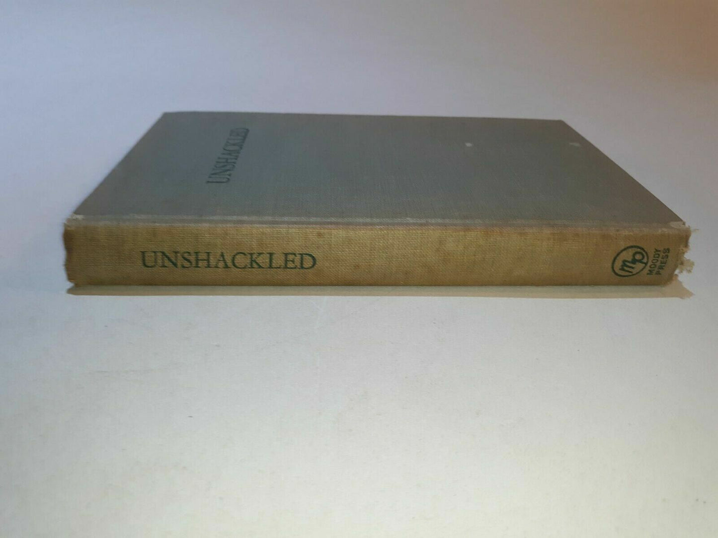 Unshackled Stories of transformed lives 2nd Edition 1953 Moody Press