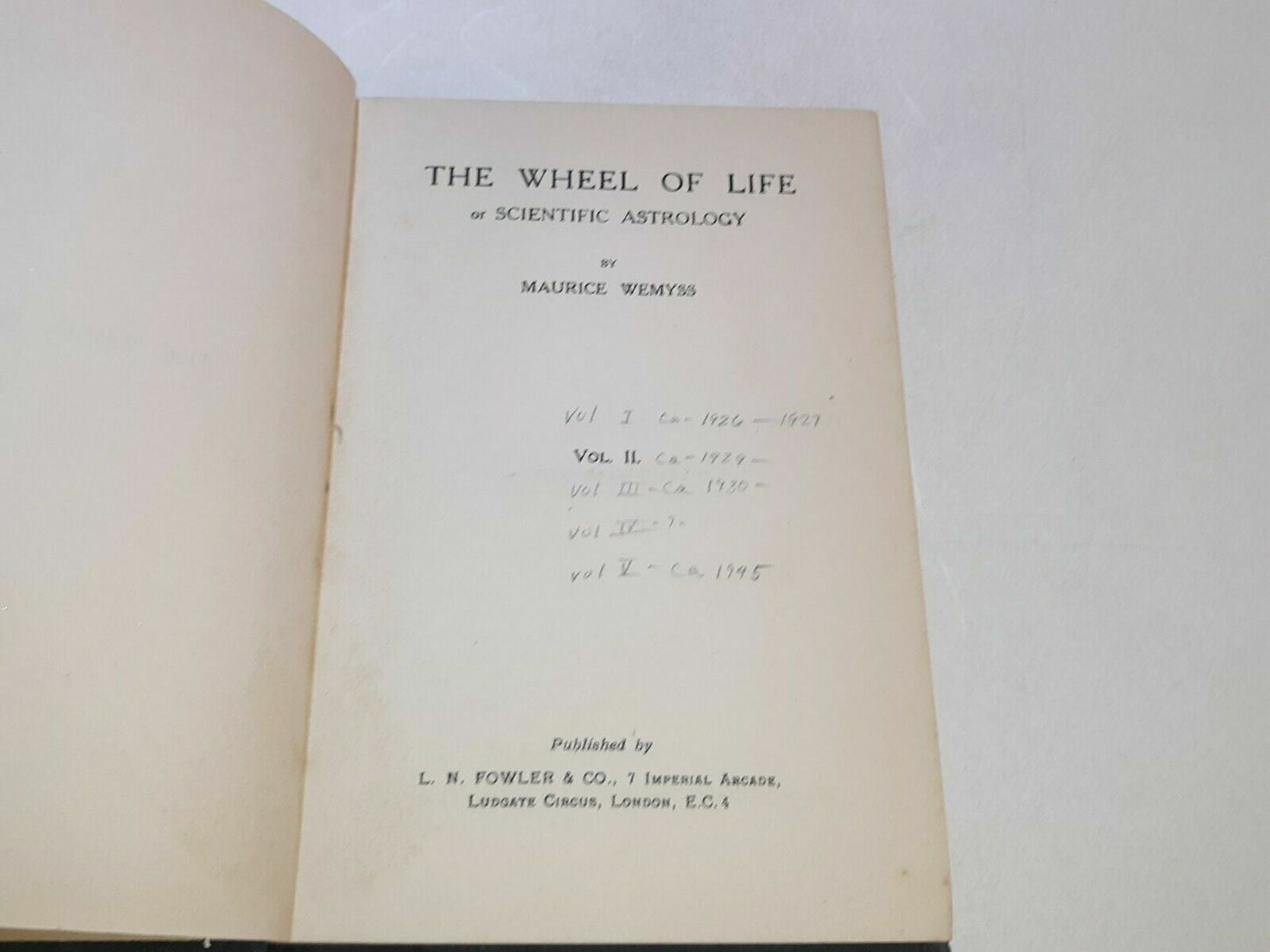 The Wheel of Life or Scientific Astrology Volume II Wemyss, Maurice 220 Pages