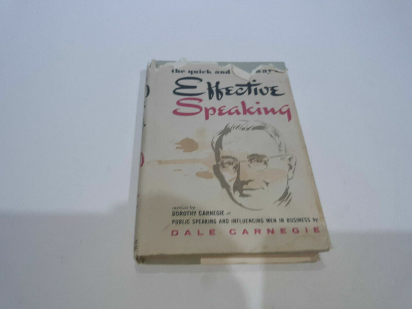 The Quick and Easy Way to Effective Speaking A Revision by Dorothy Carnegie 1962