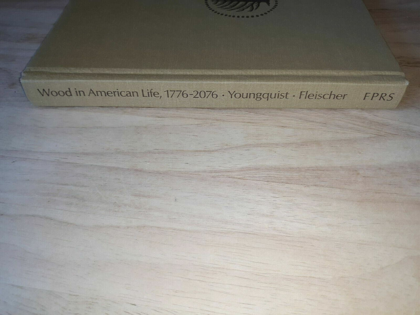 Wood in American Life 1776-2076,Youngquist, Fleischer 1977 Signed