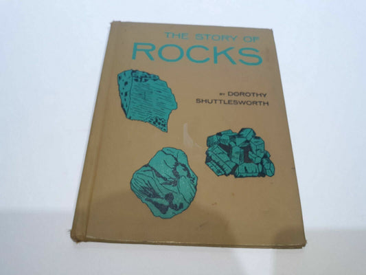 The Story of Rocks by Dorothy Shuttlesworth Copyright 1956