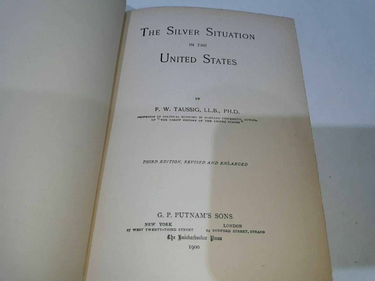 The Silver Situation in the United States by F.W. Taussig 3rd Ed Copyright 1900