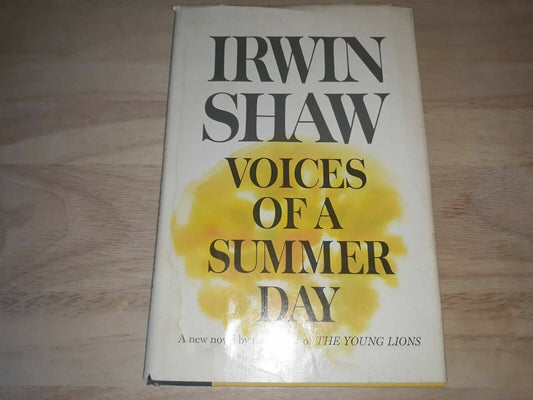 Voices of a Summer Day (Irwin Shaw, Copyright 1965 Hardcover w/DJ) BCE